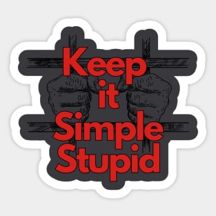 Keep it Simple Stupid Sticker